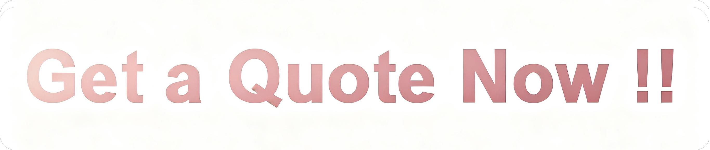 Get a Quote Now